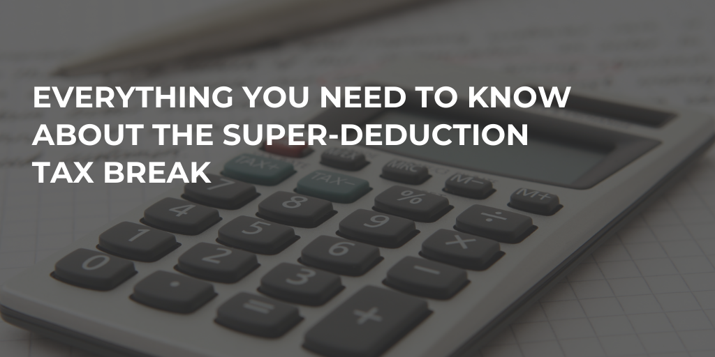 Everything you need to know about the Superdeduction Tax Break